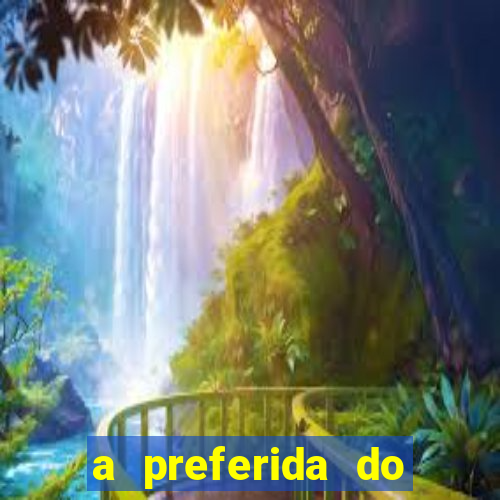 a preferida do terceiro mestre onde assistir